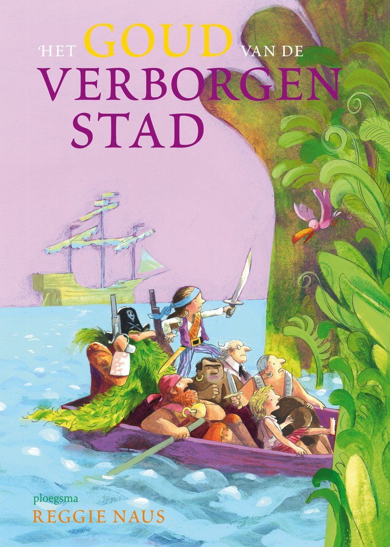 Het goud van de verborgen stad / druk 1 (Ploegsma kinder- & jeugdboeken) Novels & Short Stories