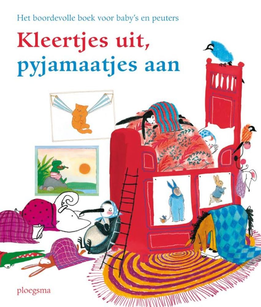 Kleertjes uit, pyjamaatjes aan: Het boordevolle boek voor baby's en peuters (Ploegsma kinder- & jeugdboeken) Non-fiction