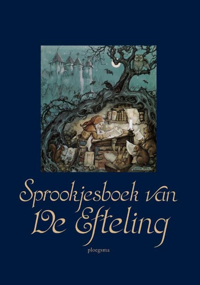 Sprookjesboek van De Efteling Fairy Tales & Legends