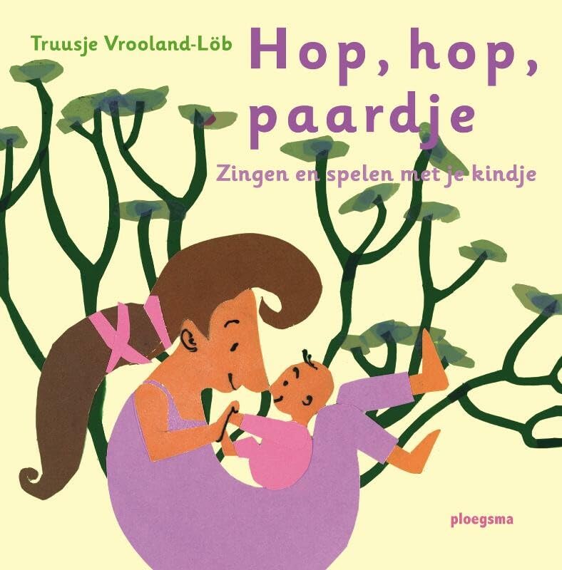 Hop, hop, paardje: zingen en spelen met je kindje book