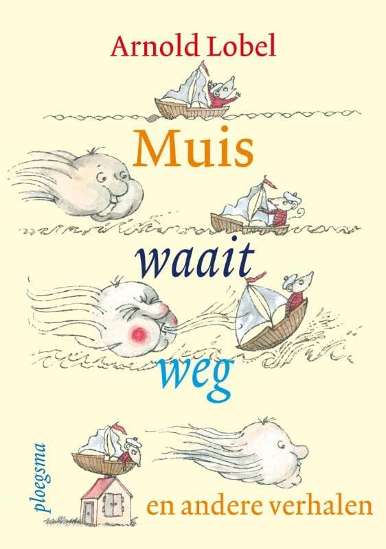 Muis waait weg: en andere verhalen (Ploegsma kinder- & jeugdboeken) Novels & Short Stories