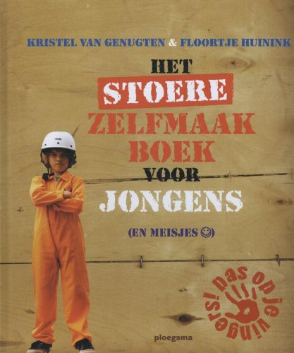 Het stoere zelfmaakboek voor jongens (en meisjes) book