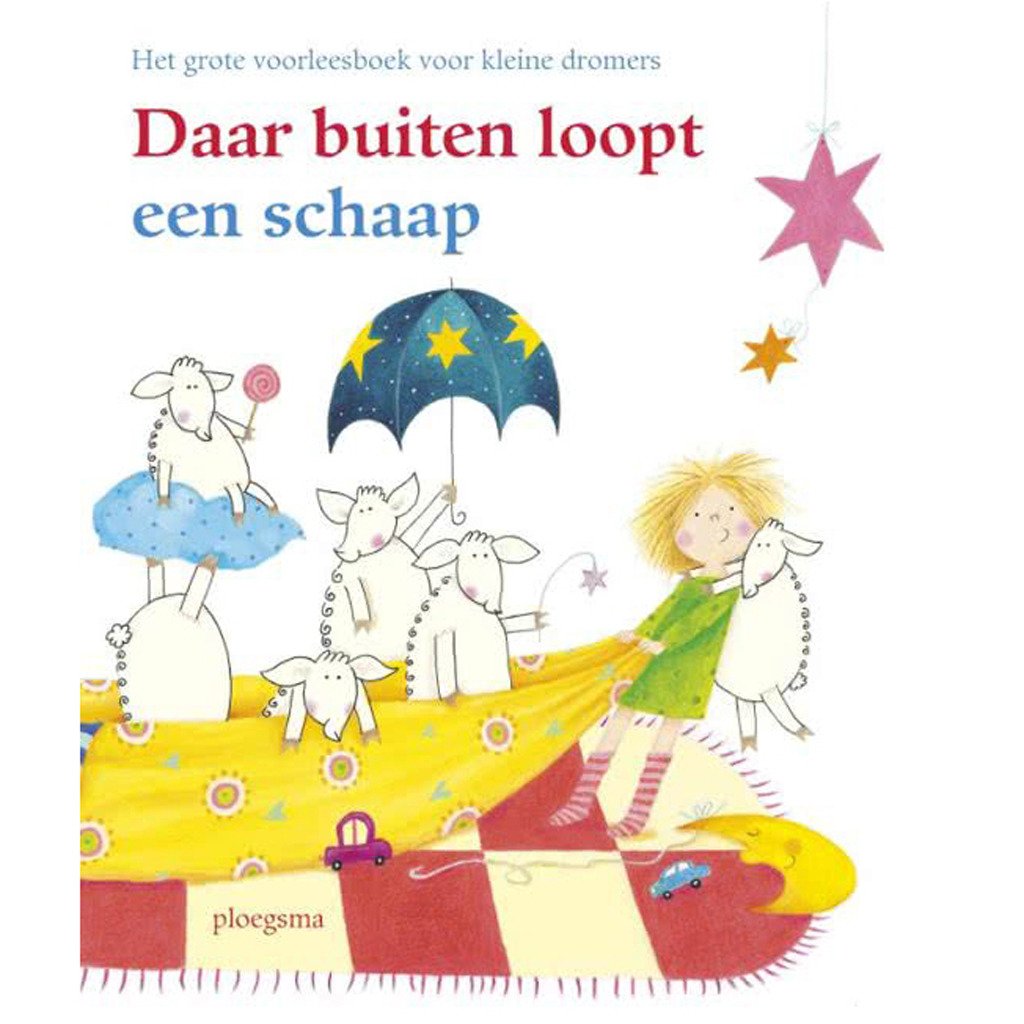 Daar buiten loopt een schaap: het grote voorleesboek voor kleine dromers book
