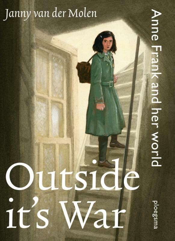 Outside it's war: Anne Frank and her world German history