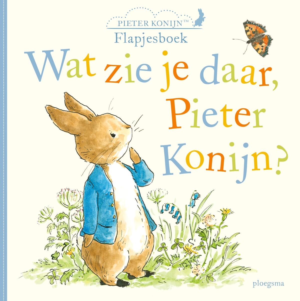 Wat zie je daar, Pieter Konijn?: flapjesboek Non-fiction