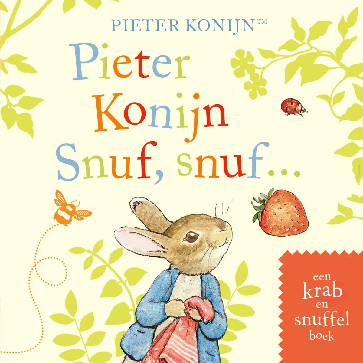 Pieter Konijn: Snuf, snuf... : een krab- en snuffelboek book