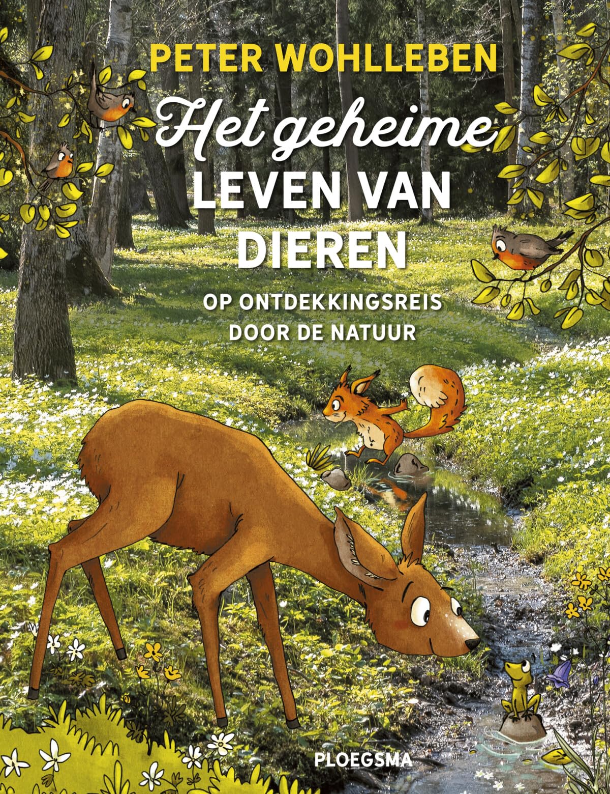 Het geheime leven van dieren: op ontdekkingsreis door de natuur book