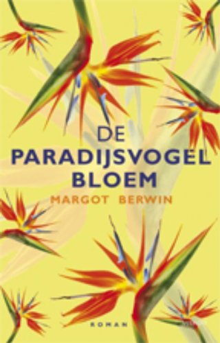 De paradijsvogelbloem / druk 1 Contemporary literature Books