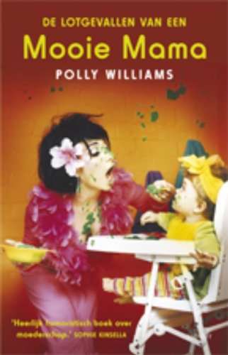 De lotgevallen van een mooie mama / druk 3 Contemporary literature