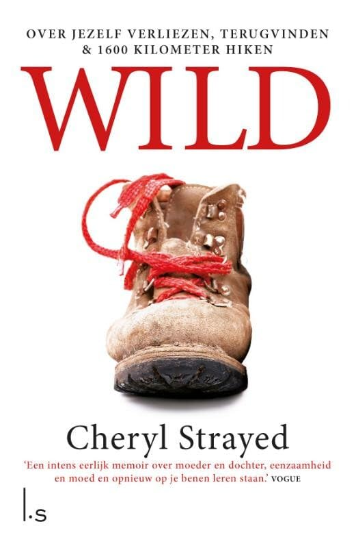 Wild: over jezelf verliezen, terugvinden & 1700 kilometer hiken book