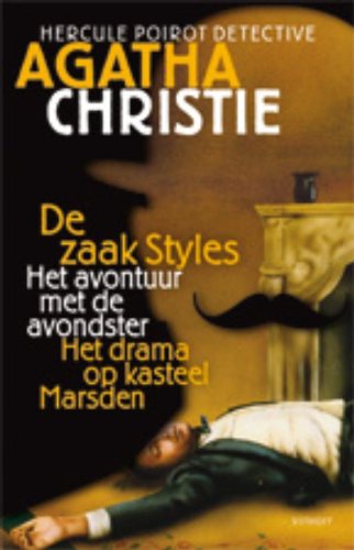 Het avontuur met de avondster ; Het drama op Kasteel Marsdon ; De zaak Styles (Hercule Poirot) Contemporary literature