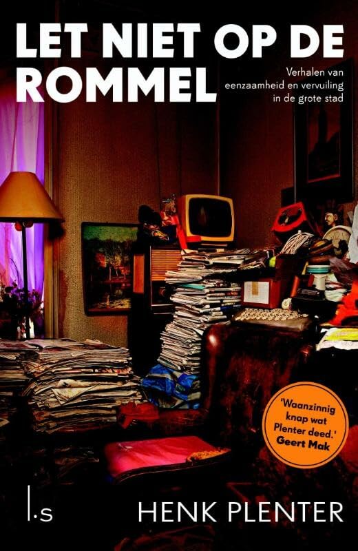 Let niet op de rommel: verhalen van eenzaamheid en vervuiling in de grote stad Contemporary literature
