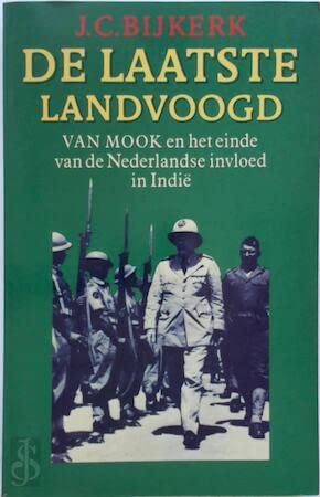 De laatste landvoogd : Van Mook en het einde van de Nederlandse invloed in Indië book