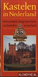 Kastelen in Nederland: Een rondreis langs burchten en kastelen in ons land (Dutch Edition) Books