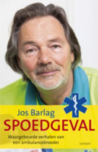 Spoedgeval: waargebeurde verhalen van een ambulancebroeder book