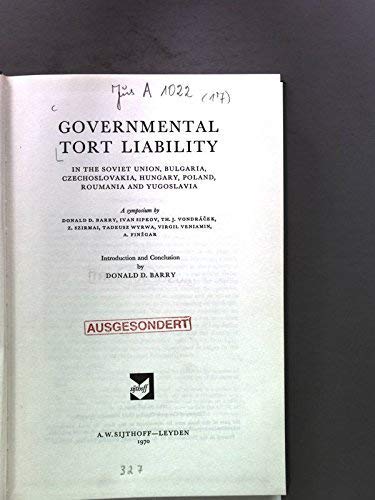 Government Tort Liability in the Soviet Union, Bulgaria, Czechoslovakia, Hungary, Poland, Rumania and Yugoslavia book