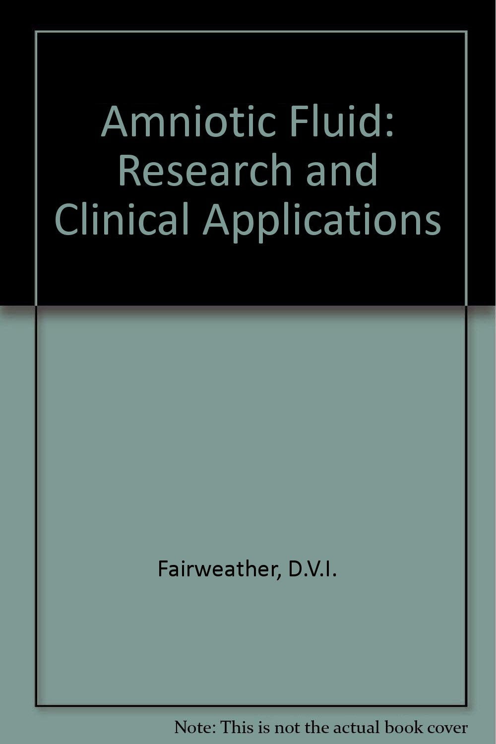 Amniotic Fluid: Research and Clinical Applications Books