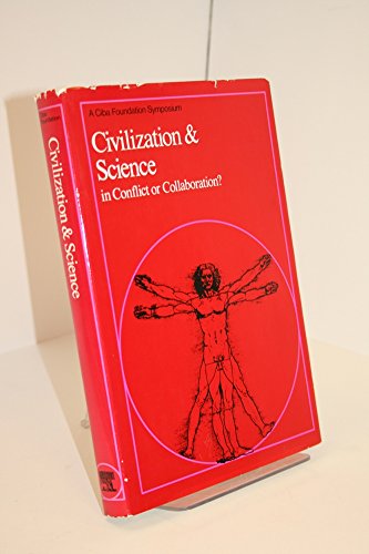 Civilization and Science - In Conflict or Collaboration? (Ciba Foundation Symposium) Books