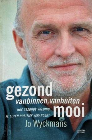 Gezond vanbinnen, vanbuiten mooi: hoe gezonde voeding je leven positief verandert Medicine
