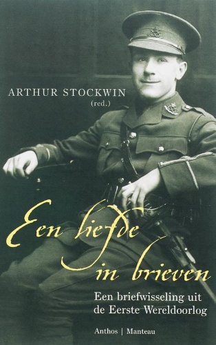 Een liefde in brieven: een briefwisseling uit de Eerste Wereldoorlog book