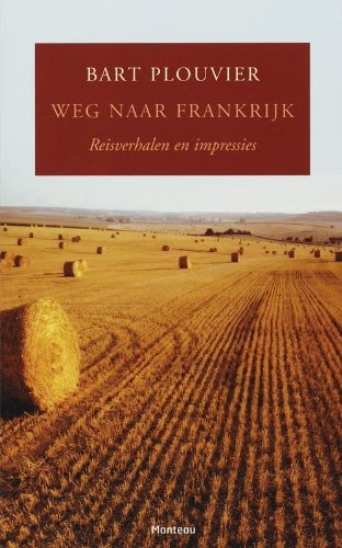 Weg naar Frankrijk: reisverhalen en impressies Contemporary literature