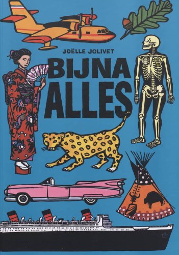 Bijna alles: bloemen en bomen . groente en fruit . dieren . het menselijk lichaam . kleding van vroeger . huizen . kleding uit de hele wereld . ... rijdt, vaart of vliegt . muziekinstrumenten Children's books