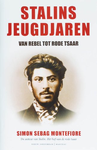 Stalins jeugdjaren: van rebel tot rode tsaar Politics & History