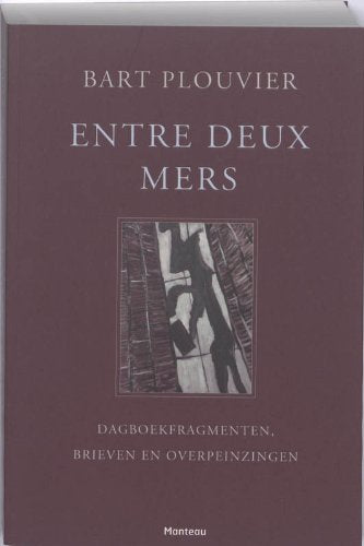 Entre deux mers: dagboekfragmenten, brieven en overpeinzingen Contemporary literature