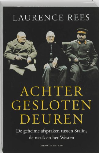 Achter gesloten deuren: de geheime afspraken tussen Stalin, de nazi's en het Westen book