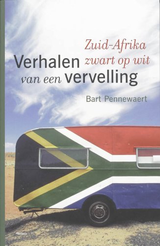 Verhalen van een vervelling: Zuid-Afrika zwart op wit book