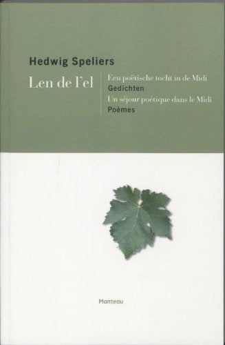 Len de l'el: een poëtische tocht in de Midi : gedichten Poetry