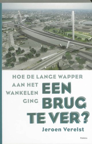 Een brug te ver?: hoe de Lange Wapper aan het wankelen ging Books