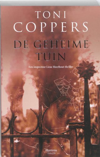 De geheime tuin: een inspecteur Liese Meerhout thriller (Liese Meerhout, 3) Contemporary literature Books