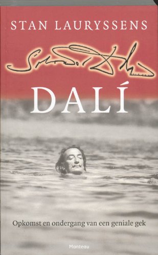 Salvador Dali: opkomst en ondergang van een geniale gek Contemporary literature