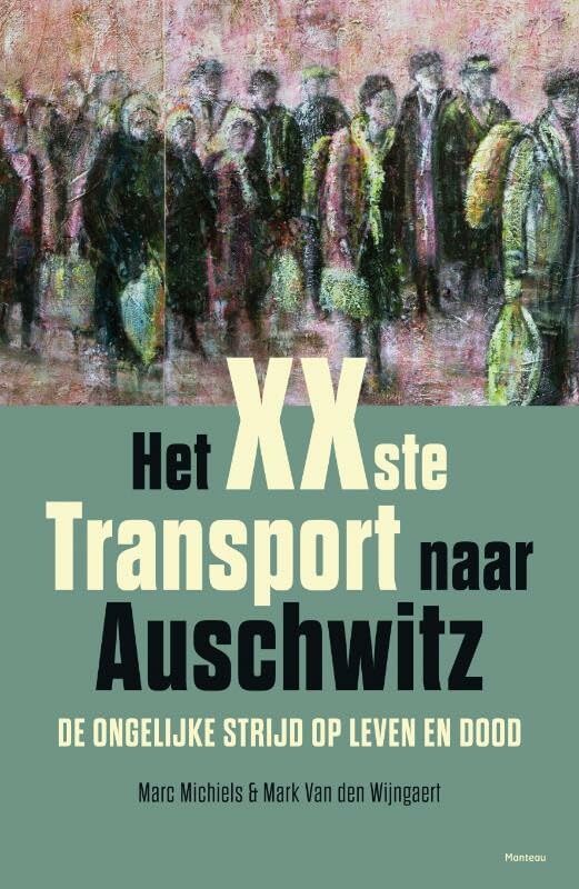 Michiels, M: Het xxste transport naar Auschwitz book