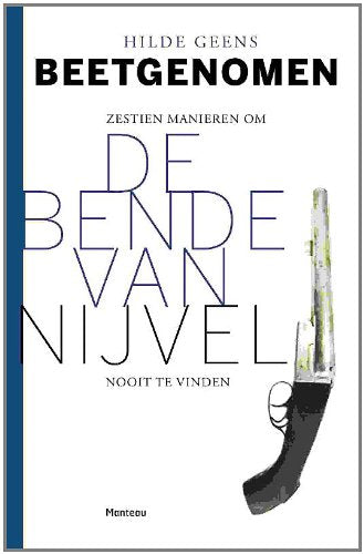 Beetgenomen: zestien manieren om de bende van Nijvel nooit te vinden Social Sciences
