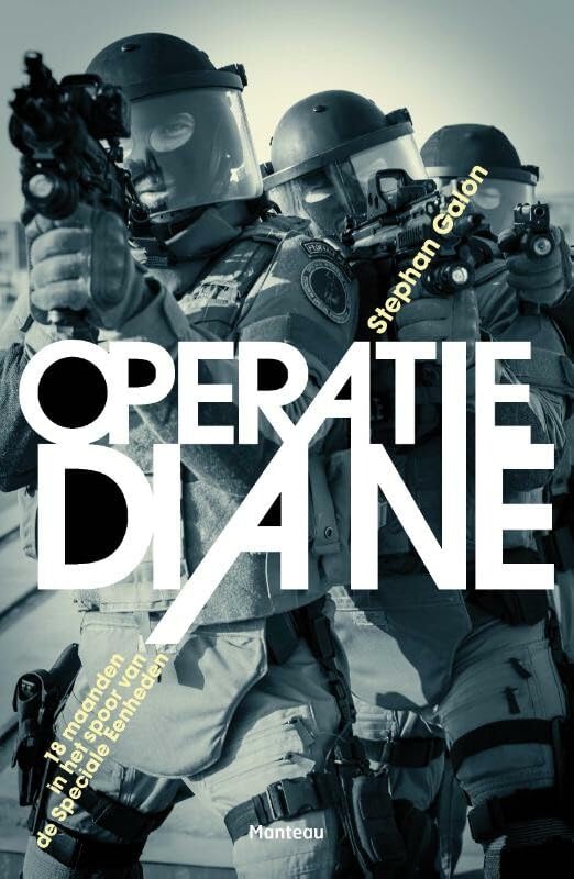 Operatie Diane: 18 maanden in het spoor van de Speciale Eenheden book