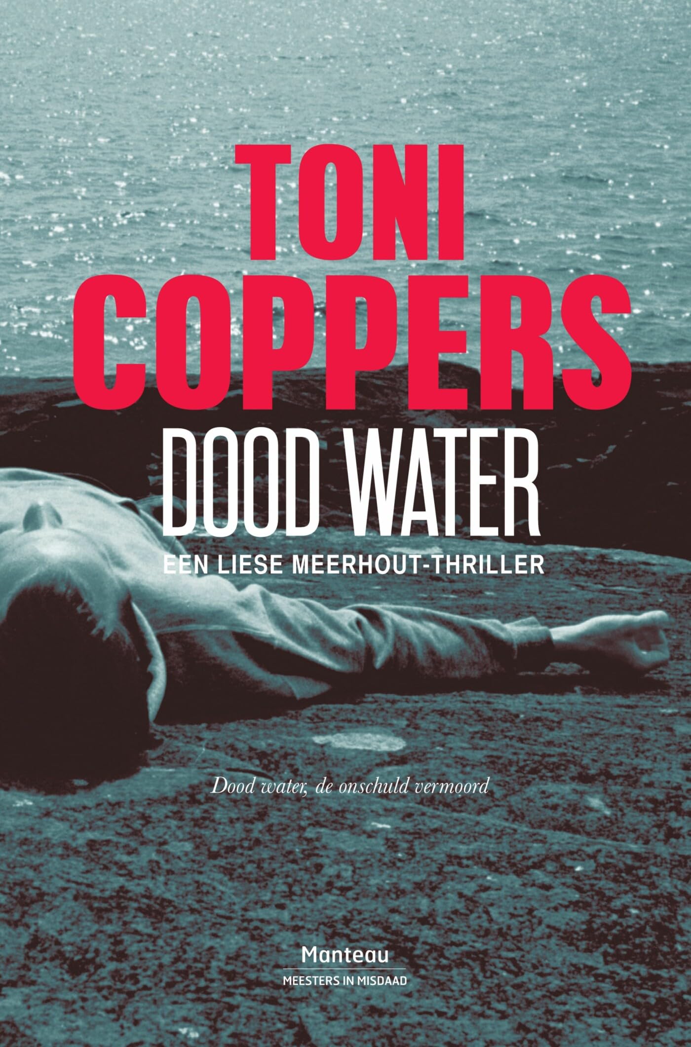 Dood water: een Liese Meerhout-thriller (Liese Meerhout, 7) Contemporary literature