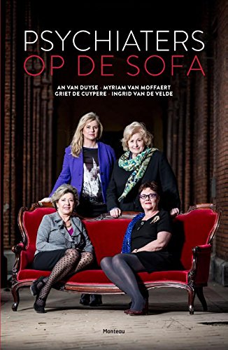 Psychiaters op de sofa: de vrouwen achter het beroep : vier vooraanstaande vrouwelijke psychiaters geven een inkijk in hun beroep en leven book