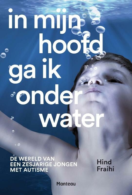 In mijn hoofd ga ik onder water: de wereld van een zesjarige jongen met autisme book
