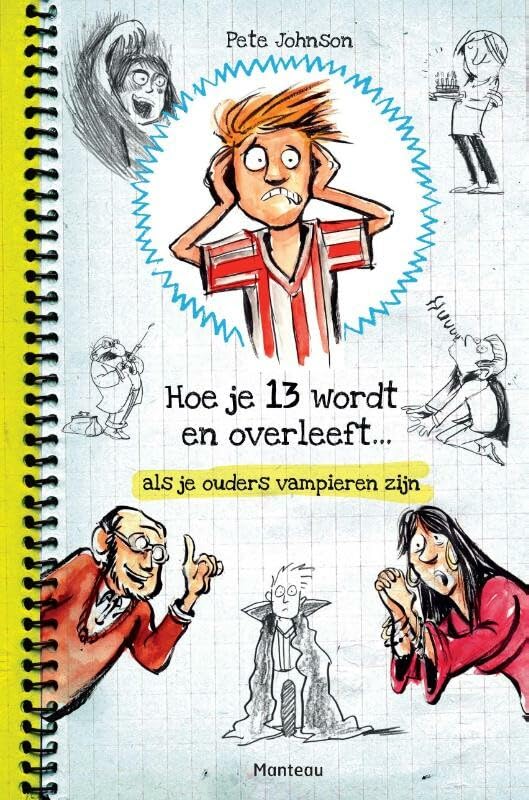 Hoe je dertien wordt en overleeft... als je ouders vampiers zijn book