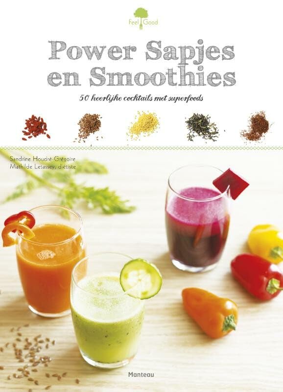 Power sapjes en smoothies: 50 heerlijke cocktails met superfoods book