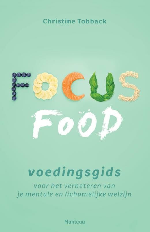 Focusfood: voedingsgids voor het verbeteren van je mentale en lichamelijke welzijn book