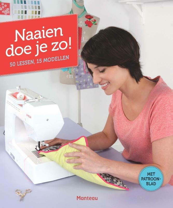 Naaien doe je zo!: 50 lessen, 15 modellen book