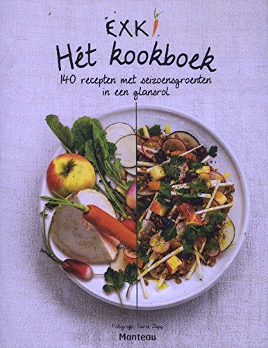 EXKi: hét kookboek : 140 recepten met seizoensgroenten in een glansrol book