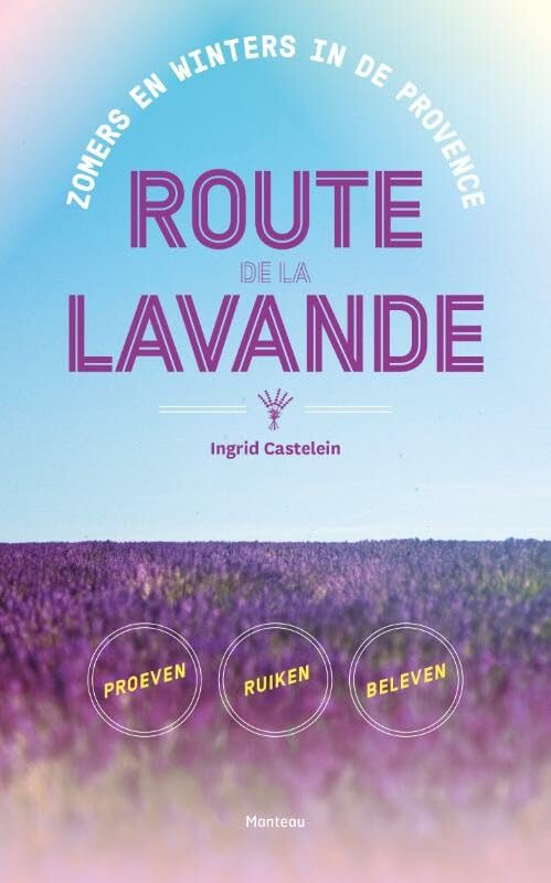 Route de la Lavande: zomers en winters in de Provence book