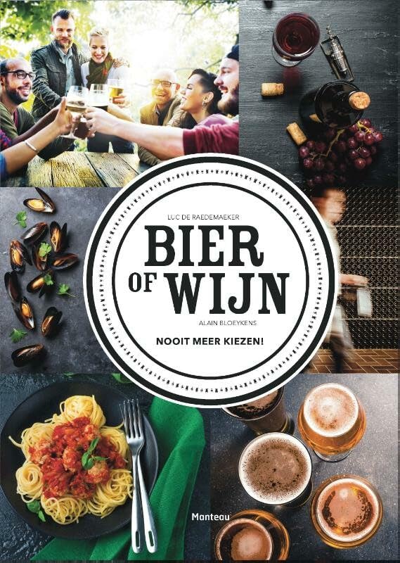 Bier of wijn: nooit meer kiezen! book