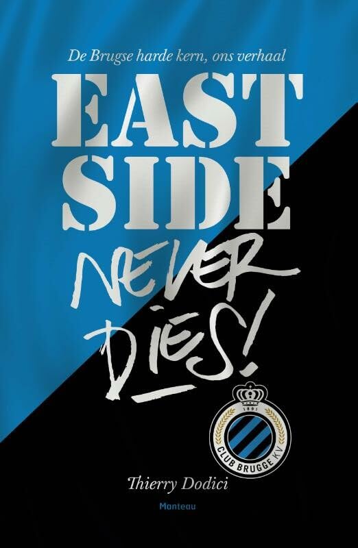 East Side never dies !: De Brugse harde kern, ons verhaal Sports