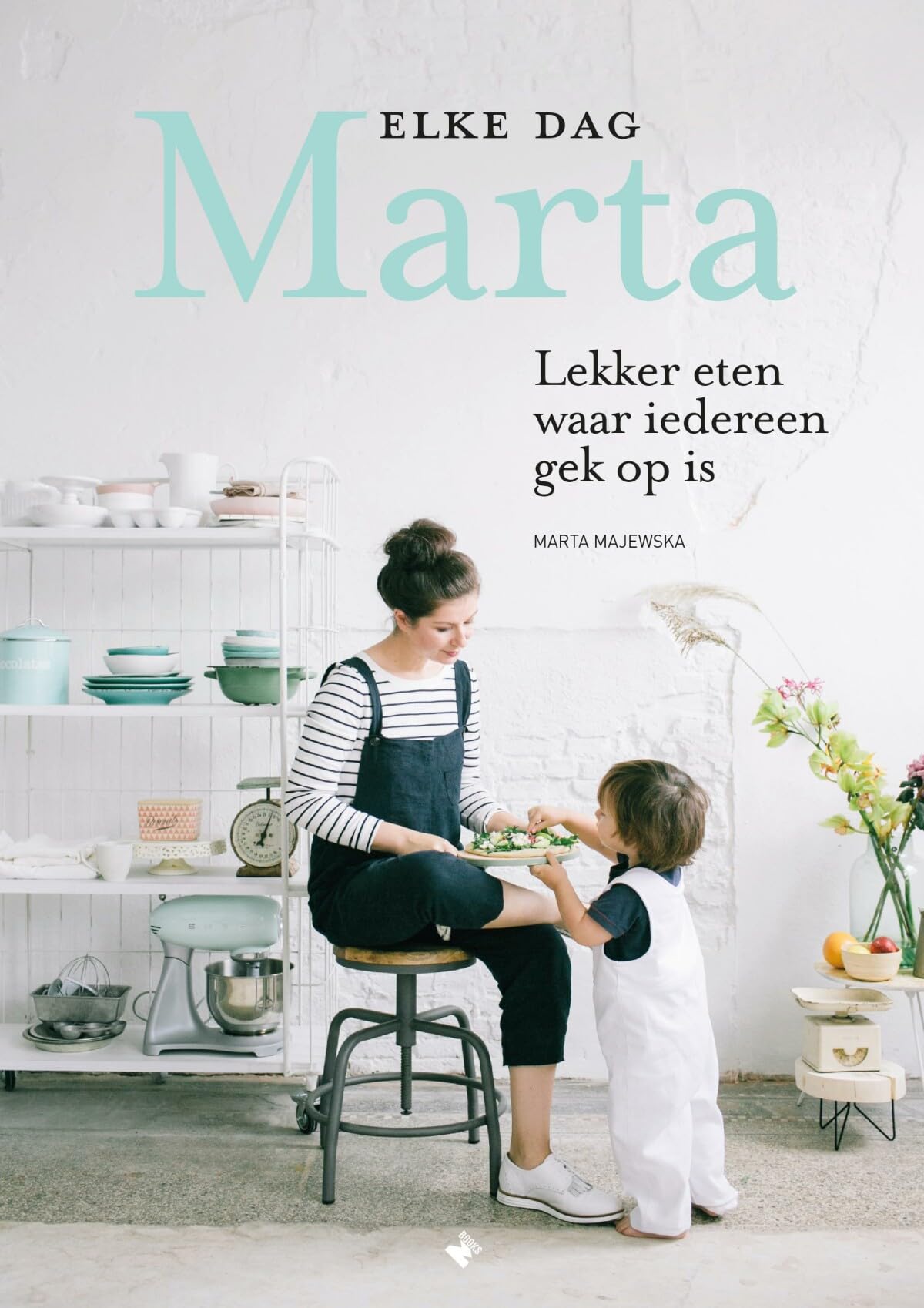 Elke dag Marta: lekker eten waar iedereen gek op is book