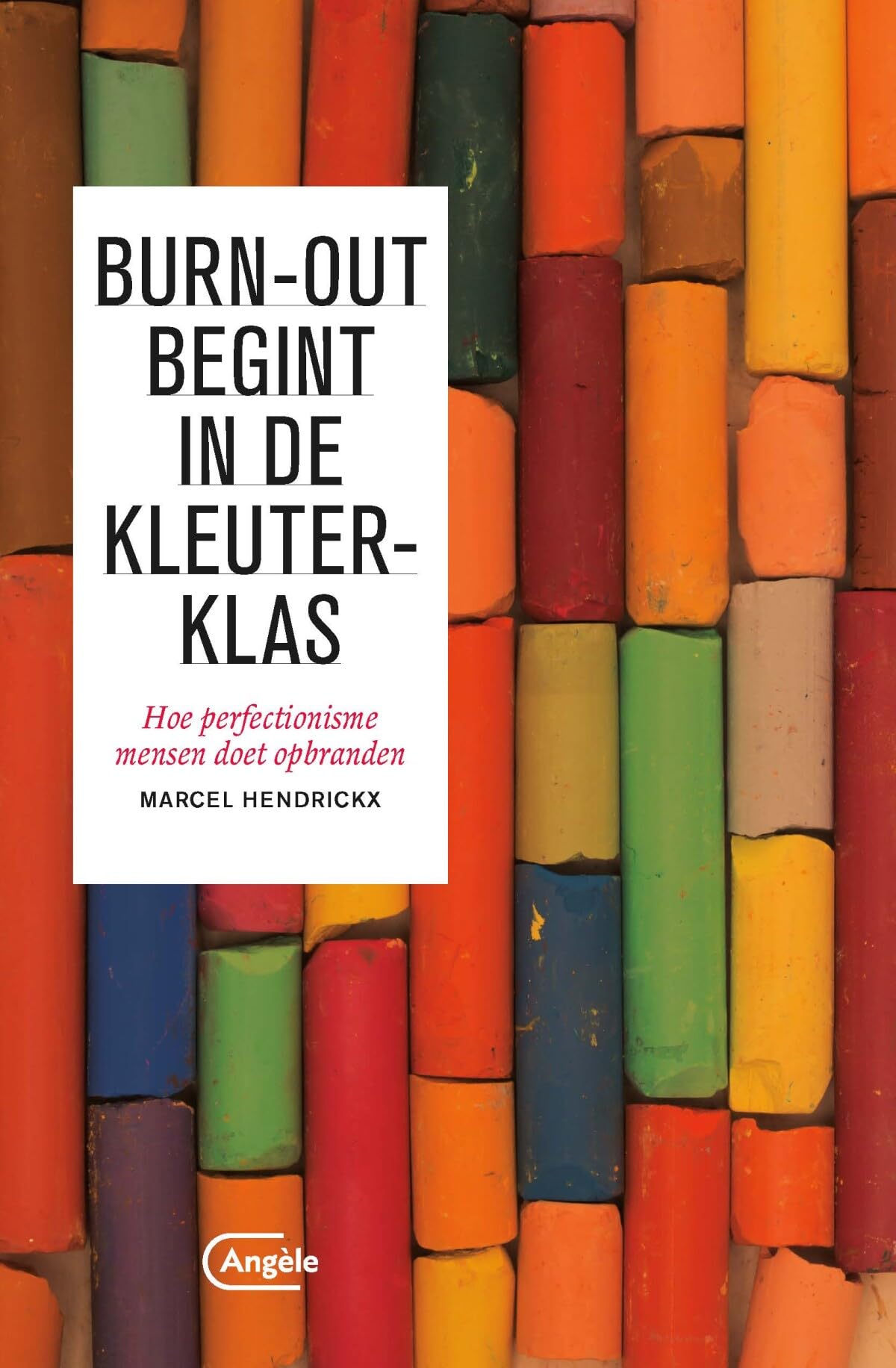 Burn-out begint in de kleuterklas: hoe perfectionisme mensen doet opbranden Social Sciences